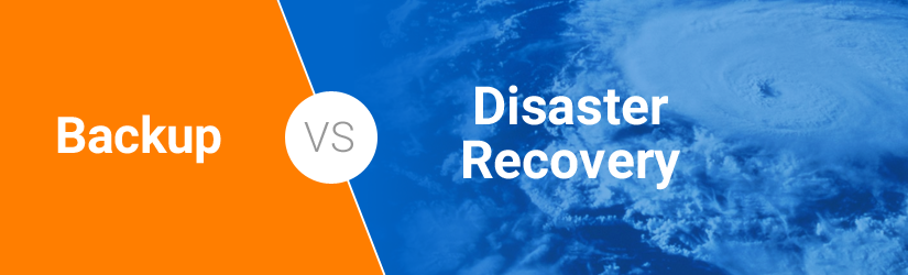 Backup Vs Disaster Recovery Msp Blog