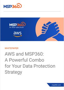 AWS and MSP360: A Powerful Combo For Your Data Protection Strategy