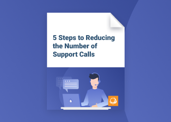 Reduce the Number of Support Calls